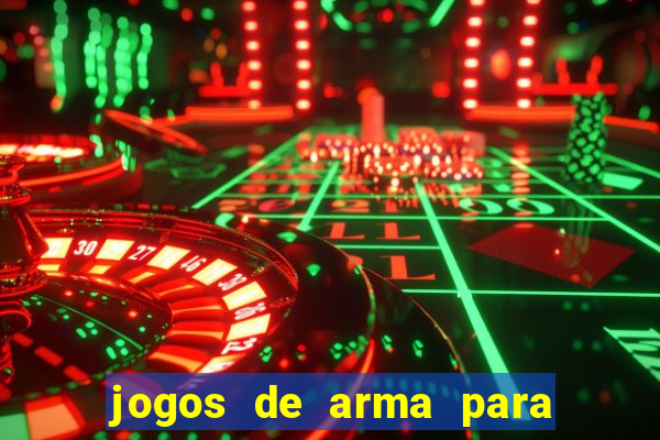 jogos de arma para pc fraco